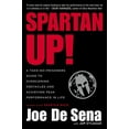 thumbnail image 1 of Spartan Up!: A Take-No-Prisoners Guide to Overcoming Obstacles and Achieving Peak Performance in Life, (Paperback), 1 of 1
