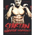 thumbnail image 1 of Pre-Owned Spartan Warrior Workout: Get Action Movie Ripped in 30 Days (Paperback) 1569757917 9781569757918, 1 of 1