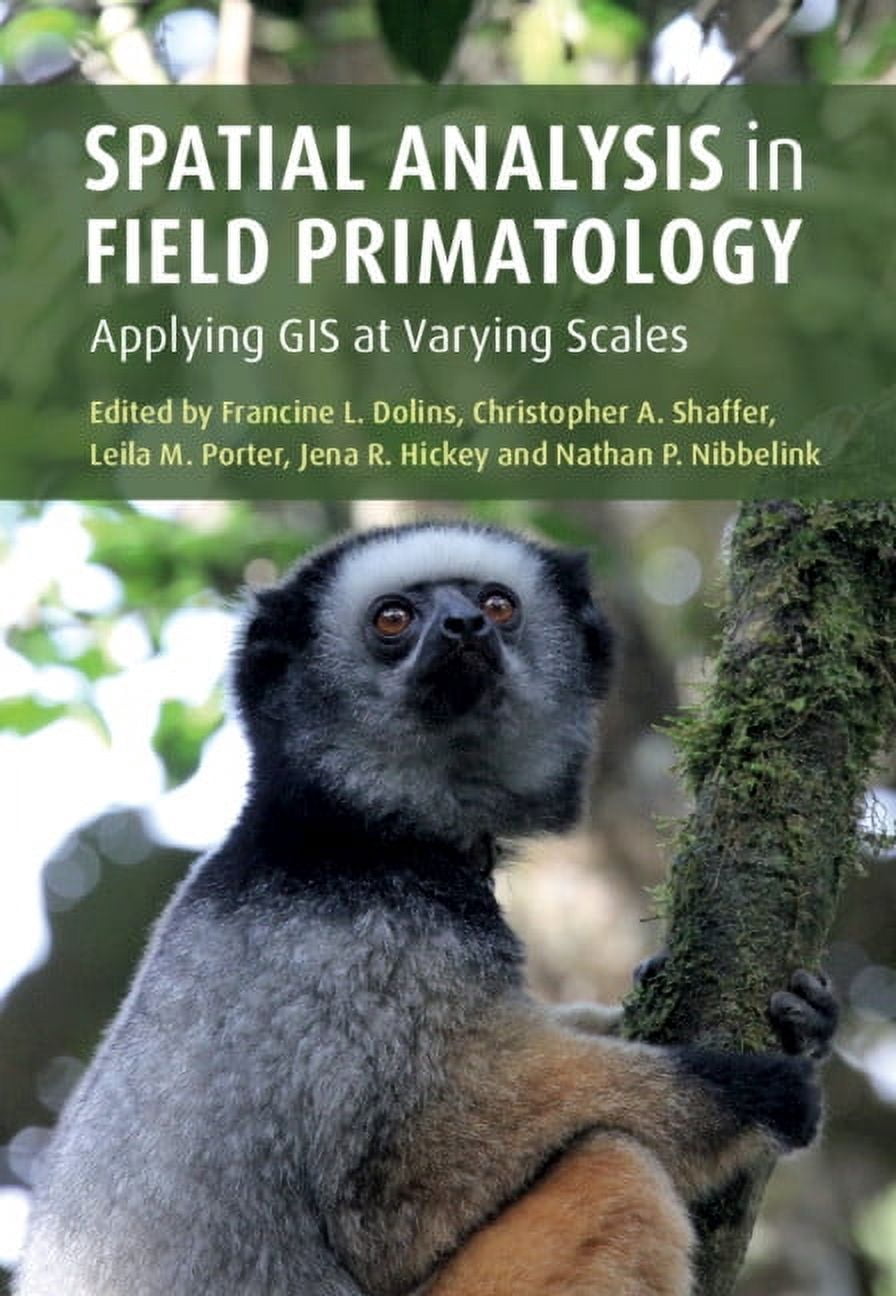 Spatial Analysis in Field Primatology: Applying GIS at Varying Scales ...