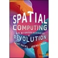 thumbnail image 1 of Spatial Computing: An Ai-Driven Business Revolution, (Hardcover), 1 of 1