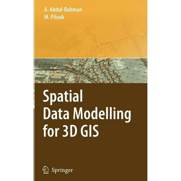 Spatial Data Modelling for 3D GIS, (Hardcover)