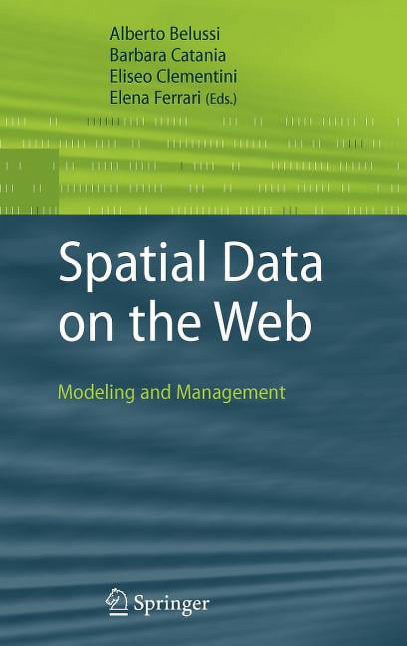 Spatial Data on the Web: Modeling and Management, (Hardcover)