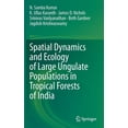 thumbnail image 1 of Spatial Dynamics and Ecology of Large Ungulate Populations in Tropical Forests of India, (Hardcover), 1 of 1