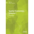 thumbnail image 1 of Spatial Economics Volume I: Theory, (Hardcover), 1 of 1