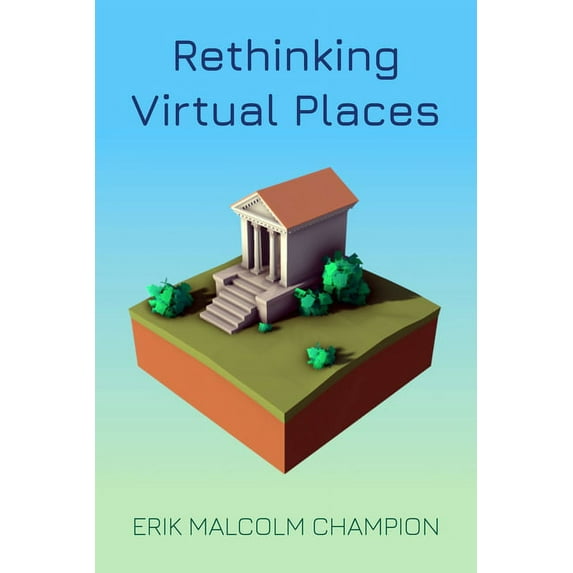 Spatial Humanities Rethinking Virtual Places, (Hardcover)