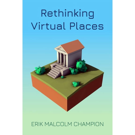 Spatial Humanities Rethinking Virtual Places, (Hardcover)