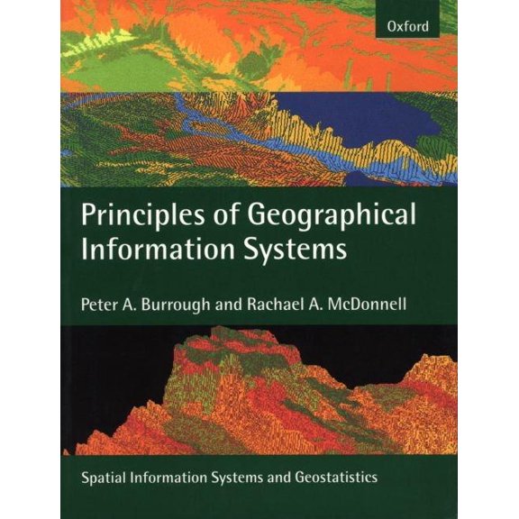 Pre-Owned Spatial Information Systems: Principles of Geographical Information Systems : 2nd Edition (Edition 2) (Paperback)