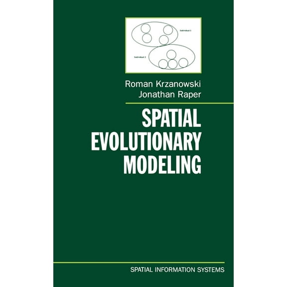 Spatial Information Systems Spatial Evolutionary Modeling, (Hardcover)