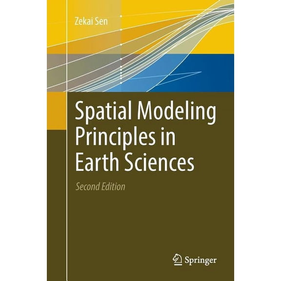 Spatial Modeling Principles in Earth Sciences, (Paperback)