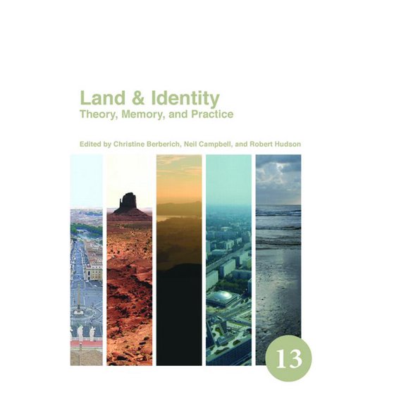 Spatial Practices Land & Identity: Theory, Memory, and Practice, Book 13, (Paperback)