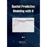 Spatial Predictive Modeling with R, (Paperback)
