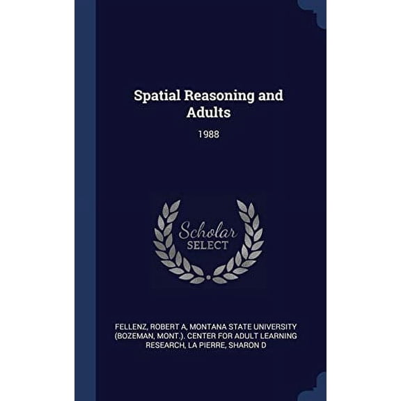 Spatial Reasoning And Adults: 1988