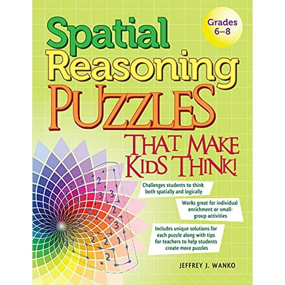 Pre-Owned Spatial Reasoning Puzzles That Make Kids Think!: Grades 6-8 (Paperback) 1593639201 9781593639204