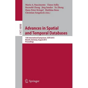 Spatial and Temporal Databases: 13th International Symposium, Sstd 2013, Munich, Germany, August 21-23, 2013, Proceeding, (Paperback)