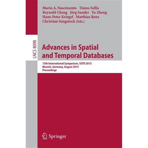 Pre-Owned Spatial and Temporal Databases: 13th International Symposium, Sstd 2013, Munich, Germany, August 21-23, 2013, Proceedings (Paperback)