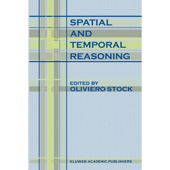 Spatial and Temporal Reasoning, (Paperback)