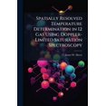 thumbnail image 1 of Spatially Resolved Temperature Determination in I2 Gas Using Doppler-Limited Saturation Spectroscopy, (Paperback), 1 of 1