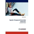 thumbnail image 1 of Spatio Temporal Anomaly Detector (Paperback), 1 of 1