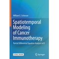 thumbnail image 1 of Spatiotemporal Modeling of Cancer Immunotherapy: Partial Differential Equation Analysis in R, (Paperback), 1 of 1