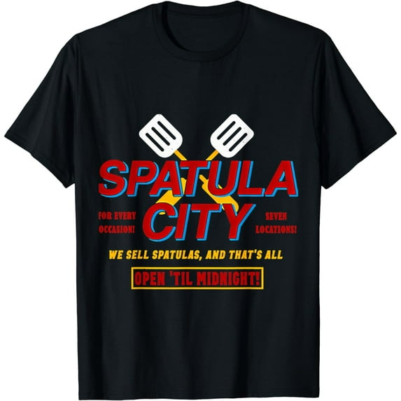 Spatula City Funny For Men Women T-Shirt