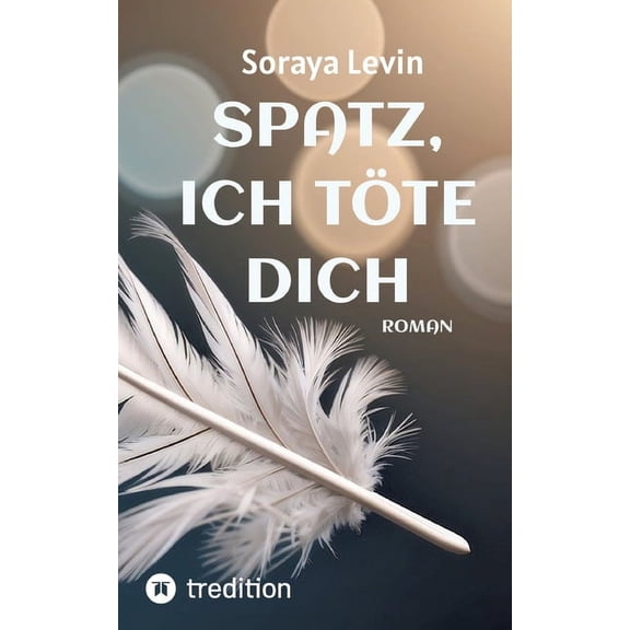 Spatz, Ich Tte Dich: Ein eiskalter Rachefeldzug, der in einem tdlichen Showdown endet, (Paperback)