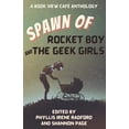 thumbnail image 1 of Spawn of Rocket Boy and the Geek Girls (Paperback) by Shannon Page, Phyllis Irene Radford, 1 of 1