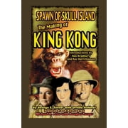 Spawn of Skull Island The Making of King Kong, Paperback