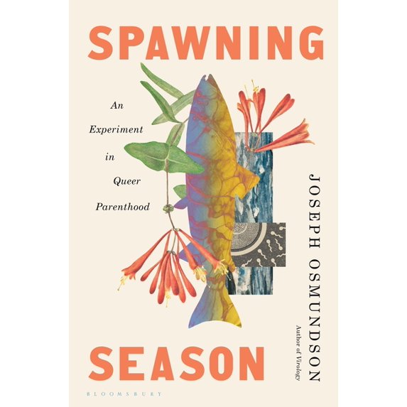 Spawning Season: An Experiment in Queer Parenthood, (Hardcover)