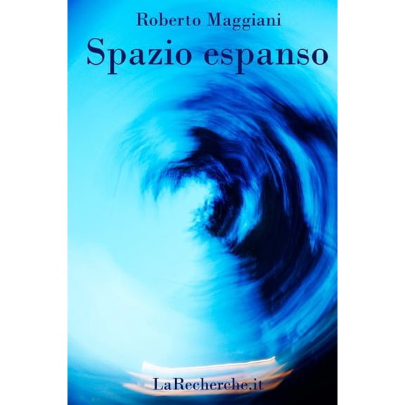 Spazio espanso (Poesia) (Volume 7) (Italian Edition)