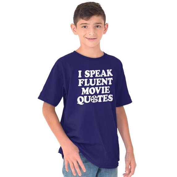 Speak Fluent Movie Quotes Classic Crewneck T Shirts Boy Girl Teen Brisco Brands X