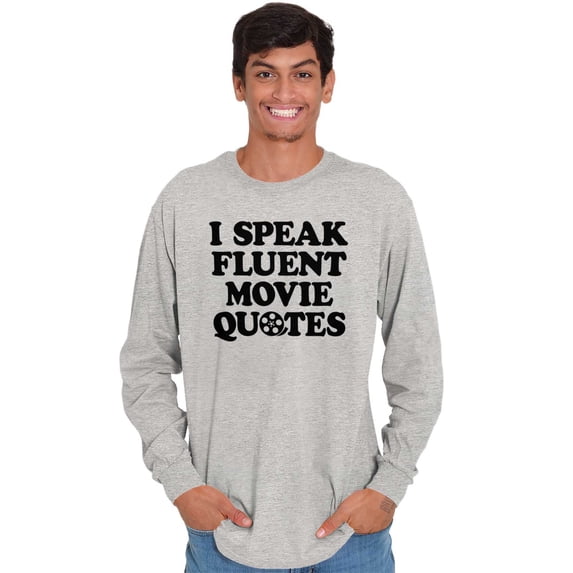 Speak Fluent Movie Quotes Classic Long Sleeve TShirt Men Women Brisco Brands M