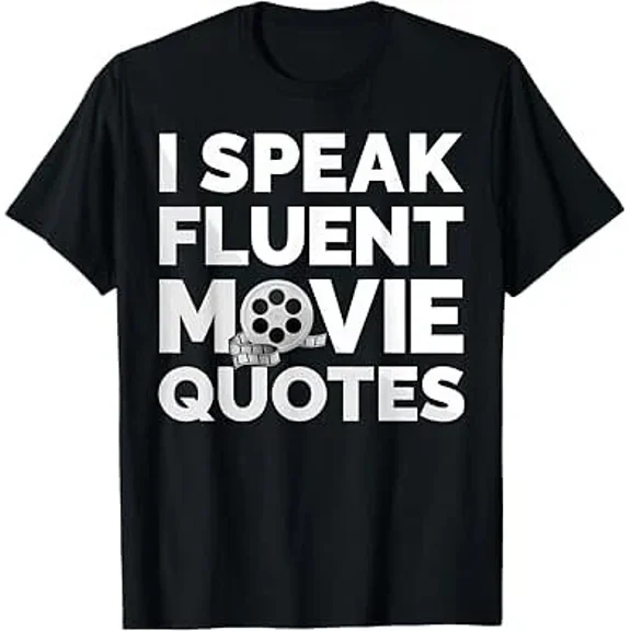 Speak Fluent Movie Quotes Funny Movie Lover Theme Unisex T-Shirt, for men & women, up to size 5XL