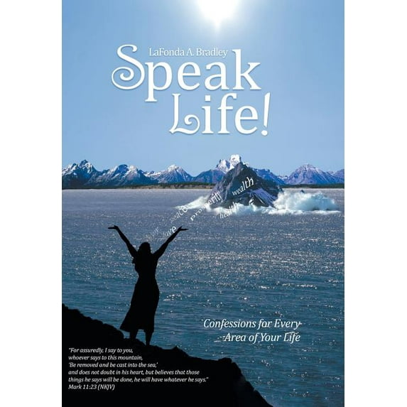 Speak Life! : Confessions for Every Area of Your Life