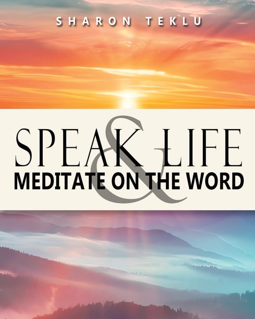 Speak Life & Meditate on the Word, (Paperback)