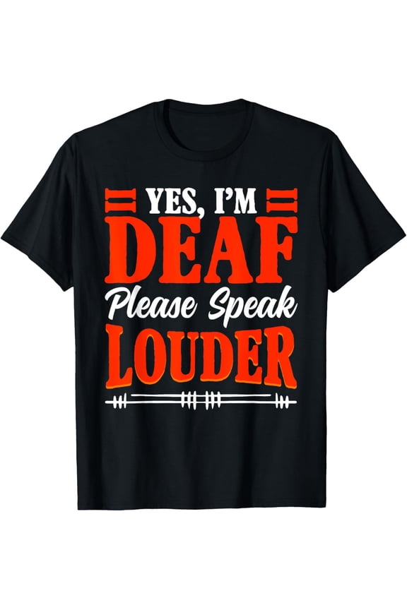 Speak Louder Deafness Sign Language Hearing Deaf Awareness T-Shirt