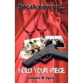 thumbnail image 1 of Speak Now Or....Hold Your Piece (Paperback), 1 of 1