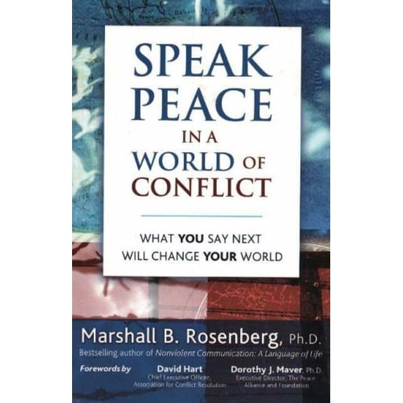 Pre-Owned Speak Peace in a World of Conflict: What You Say Next Will Change Your World (Paperback) 1892005174 9781892005175