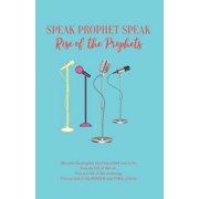 Speak Prophet Speak Rise of the Prophets, Paperback