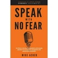 thumbnail image 1 of Speak Speak With No Fear: Go from a nervous, nauseated, and sweaty speaker to an excited, energized, and passionate presenter, Book 1, (Paperback), 1 of 1