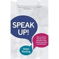 thumbnail image 1 of Speak Up!: How to Ask for What You Want, Talk about What Matters and Make Yourself Heard (Paperback), 1 of 1