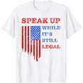 thumbnail image 1 of Speak Up - While It's Still Legal: Free Speech USA T-Shirt mens t shirt，white，women，funny，misfits，men，journey, 1 of 4