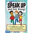 thumbnail image 1 of Speak Up and Get Along!: Learn the Mighty Might, Thought Chop, and More Tools to Make Friends, Stop Teasing, and Feel Go, (Paperback), 1 of 1