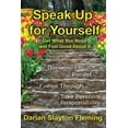 thumbnail image 1 of Speak Up for Yourself: Get What You Need and Feel Good about It (Paperback) by Darian Slayton Fleming, 1 of 1