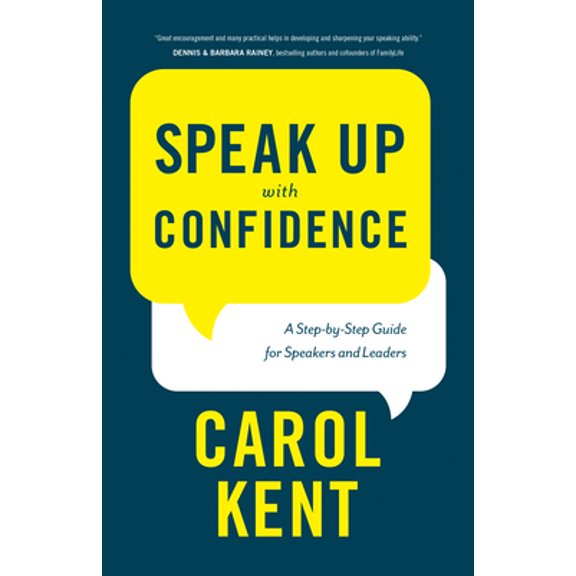 Pre-Owned Speak Up with Confidence: A Step-By-Step Guide for Speakers and Leaders (Paperback) 1600061443 9781600061448
