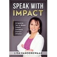 thumbnail image 1 of Speak with Impact: 52 Speaking Tips for Women to Build Confidence, Clarity & Influence (Paperback), 1 of 1
