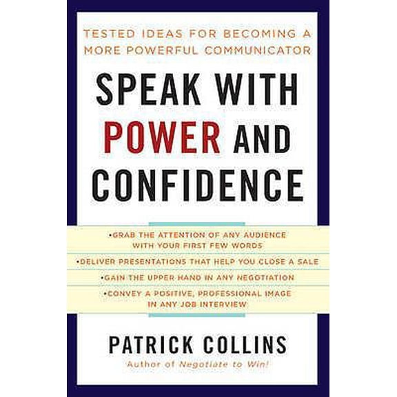 Pre-Owned Speak with Power and Confidence: Tested Ideas for Becoming a More Powerful Communicator (Paperback) 1402781113 9781402781117