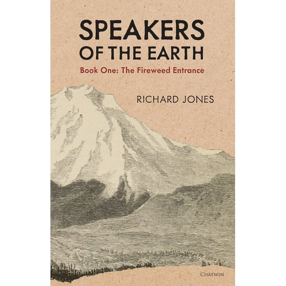 Speakers of the Earth Speakers of the Earth Book One: The Fireweed Entrance, Book 1, (Paperback)