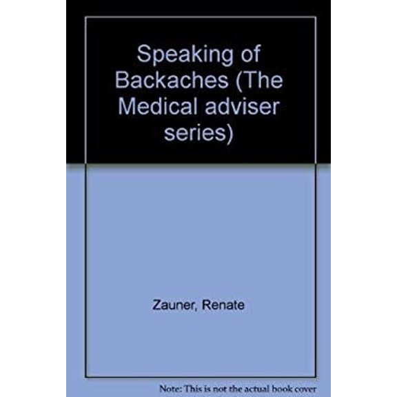 Pre-Owned Speaking of Back-Aches: Advice and Help on Disc Problems, Wear and Tear of the Spinal Column, Muscle Spasm, Sciatica, Headaches and Migraines (Englis... (Paperback) 0832622338 9780832622335