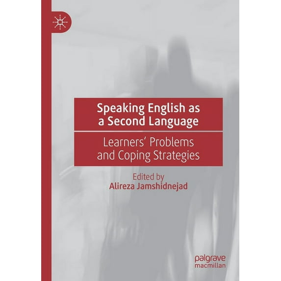 Speaking English as a Second Language: Learners' Problems and Coping Strategies, (Paperback)