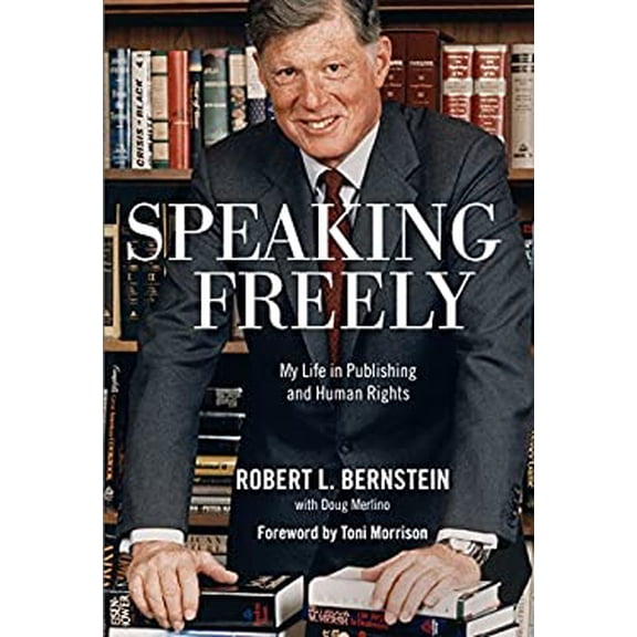 Pre-Owned Speaking Freely: My Life in Publishing and Human Rights (Hardcover) 1620971712 9781620971710